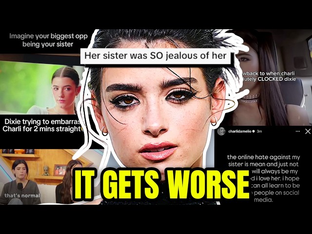 Dixie D’Amelio’s Jealousy of Charli Just Got Exposed