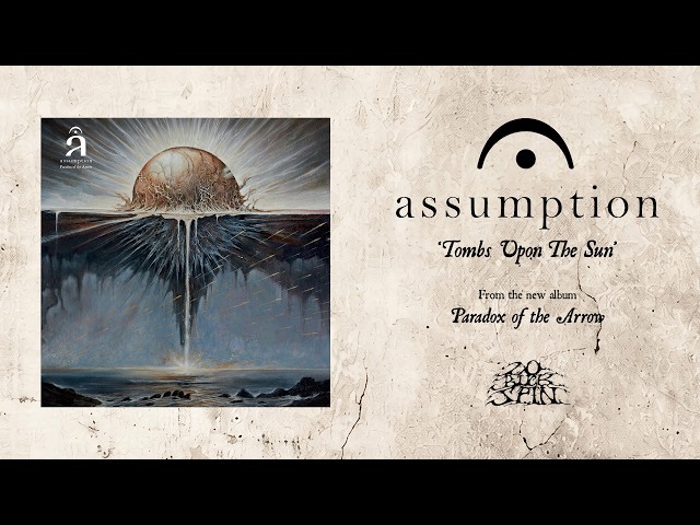 ASSUMPTION - Tombs Upon The Sun (From 'Paradox Of The Arrow' LP, 2026)