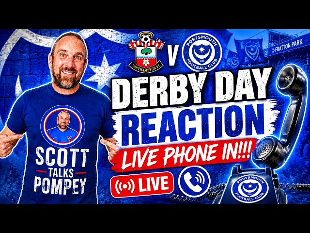 🔴 LIVE: SOUTH COAST DERBY MELTDOWN! 💥 | Pompey Phone-In