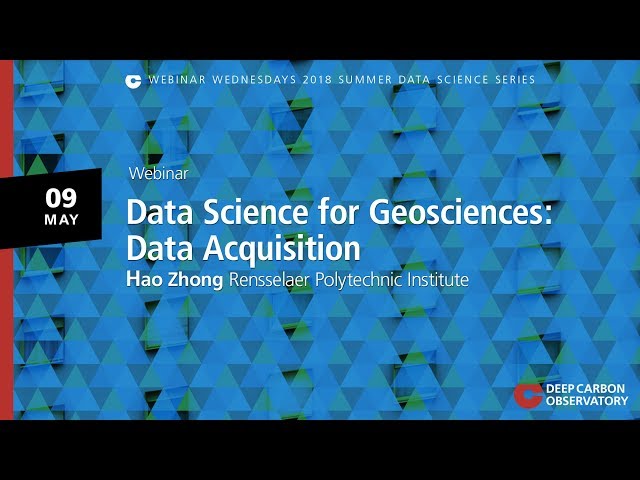 Webinar: Data Science for Geosciences: Data Acquisition