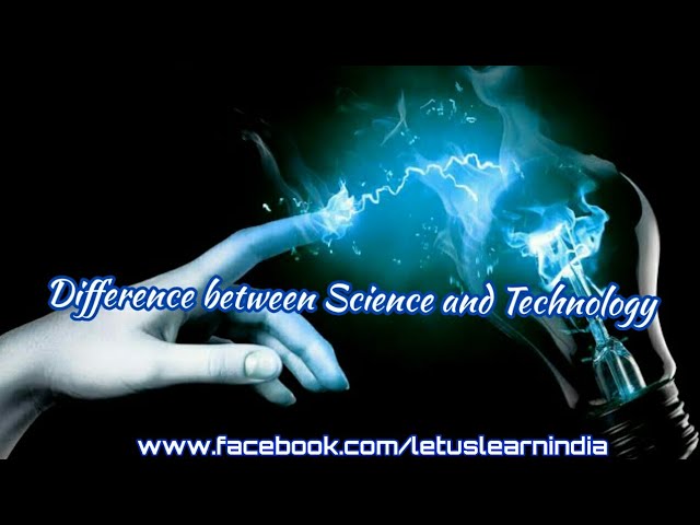 What Is The Difference Between Science and Technology?