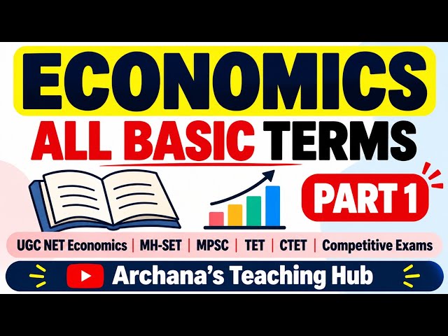 Economics All Basic Terms | Part 1 | UGC NET Economics | MH-SET | MPSC | TET | CTET