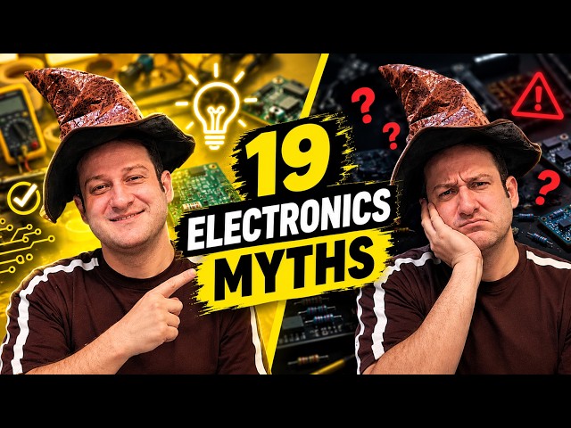 19 Common Electronics Myths Beginners Still Believe!