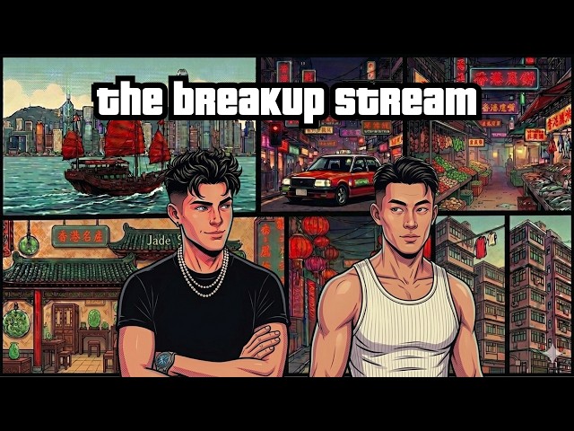 The Break Up stream. (IRL in Hong Kong)