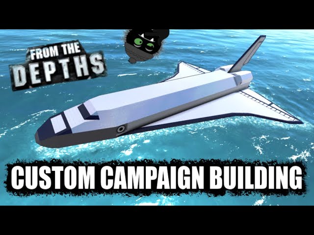Space Shuttles Are Shaped Weird... 🤔🚀 From the Depths Custom Campaign Building