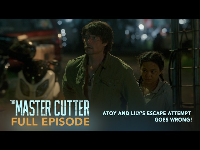 The Master Cutter: Atoy and Lily’s escape attempt goes wrong! (Full Episode 100)