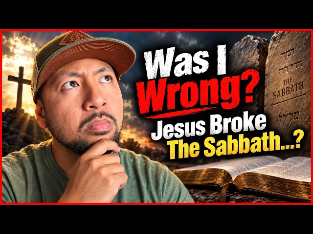 🔴Was I Wrong? JESUS Broke The Sabbath?