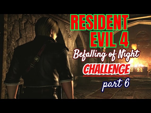 Resident Evil 4 - Befalling of Night mod Challenge - part 6
