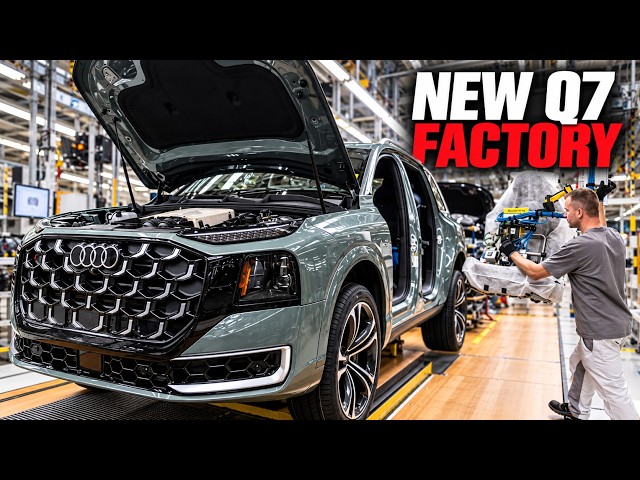Inside Audi’s Factory: How the All-New Q7 Is Made