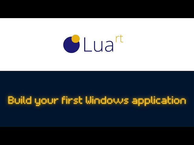 Build your first Windows desktop application with Lua