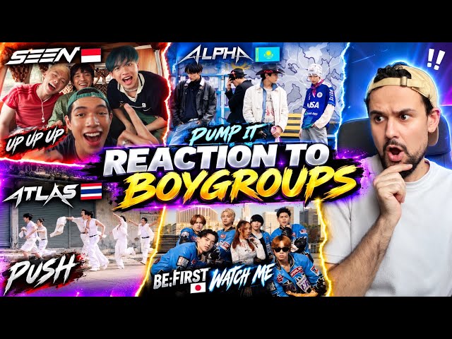 REACTION TO BOYGROUPS: Seen-Up Up Up / Atlas-Push / BE:FIRST-Watch Me / Alpha-Pump It