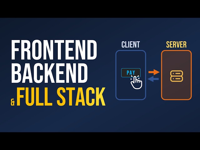 Frontend vs Backend vs Full-Stack: The Difference Explained