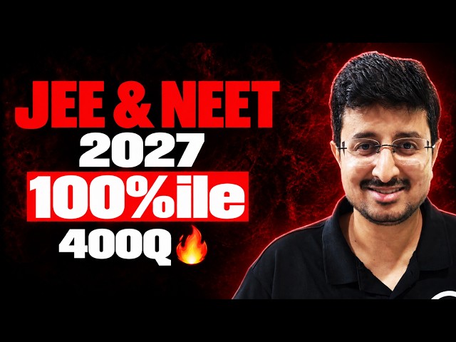JEE & NEET 2027: Rank Boosting 400Q🔥 | 100%ile in Physics | Eduniti | Mohit Sir