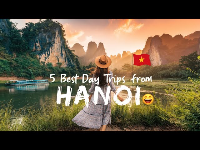 Top 5 Day Trips from Hanoi You Shouldn’t Miss