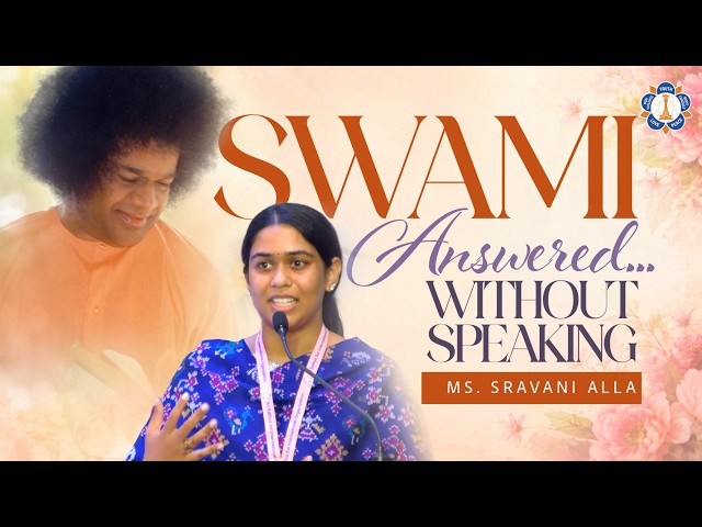 Sathya Sai Is Always Speaking to Us | Sravani Alla