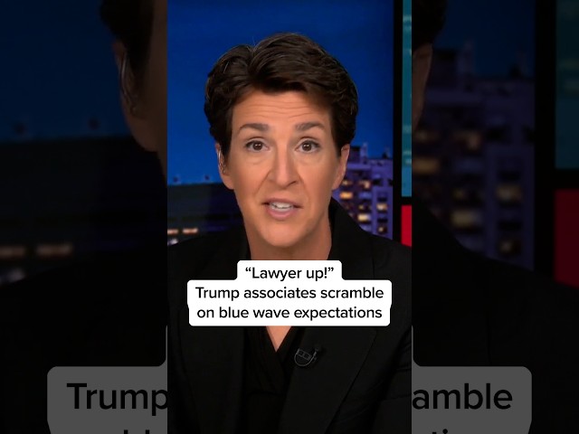 'Lawyer up!': Trump associates scramble on blue wave expectations