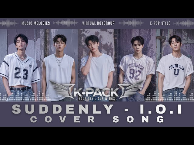 I.O.I - SUDDENLY | K-POP | BOYGROUP REMAKE | VIDEO LYRICS | K-PACK | Virtual Boygroup