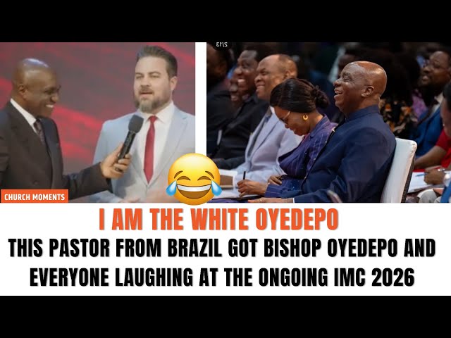 😂 SEE HOW THIS PASTOR FROM BRAZIL MADE BISHOP OYEDEPO AND EVERYONE LAUGH AT THE IMC 2026