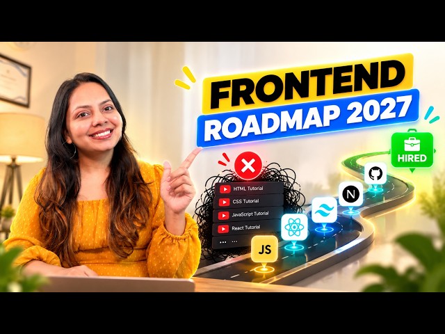 Frontend Developer Roadmap 2027: Stop Tutorial Hell & Get Hired