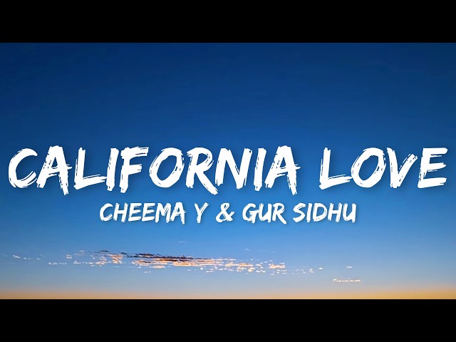 California Love (Lyrics) - Cheema Y & Gur Sidhu