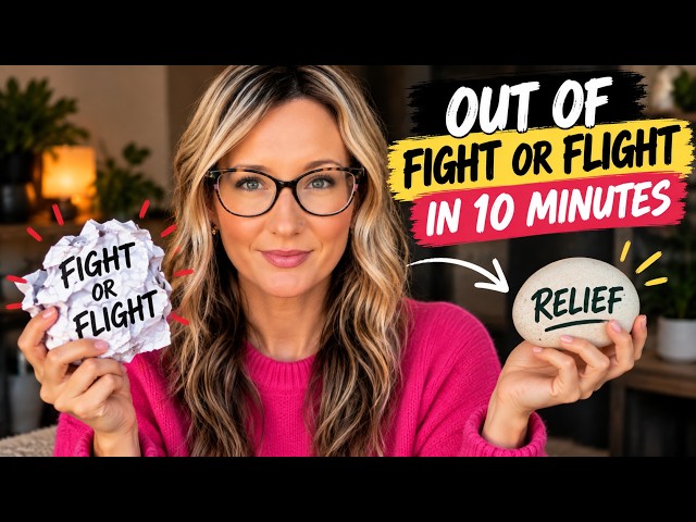 Get Out of Fight or Flight in 10 Minutes (Do It With Me)