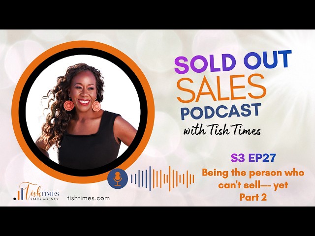 How to Overcome Rejection in Sales and Build Confidence in Your Offer | Sold Out Sales Podcast
