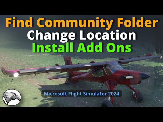Exploring MSFS2024 Community Folder: Guide For Finding, Changing, And Installing 3rd Party Software