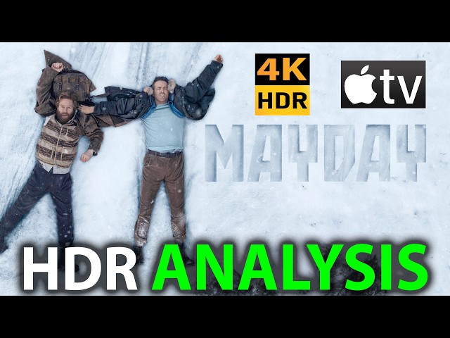 4K UHD HDR Breakdown | Mayday 2026 AppleTV