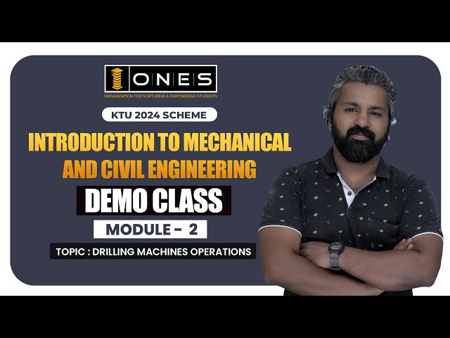 S1 KTU 2024 SCHEME | INTRODUCTION TO MECHANICAL AND CIVIL ENGINEERING | MODULE 2 | DEMO CLASS | ONES