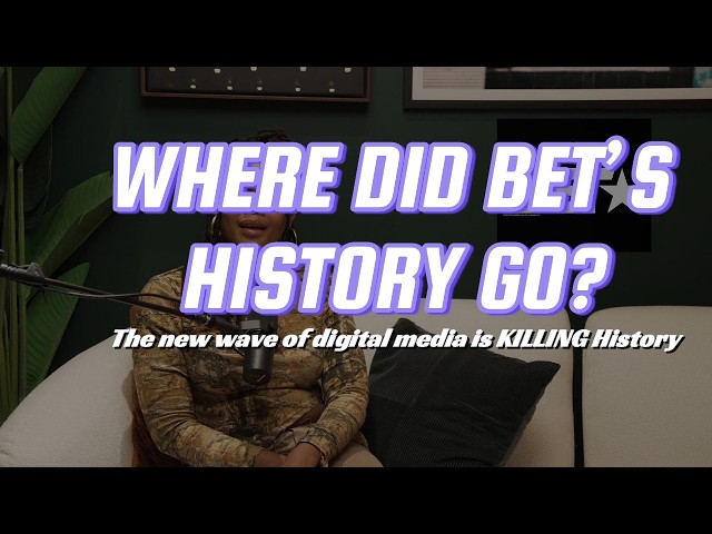 BET HISTORY !