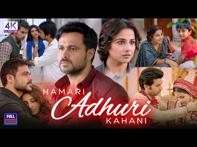 Hamari Adhuri Kahani Full Hindi Movie | Emraan Hashmi | Vidya Balan | Bollywood Love Story
