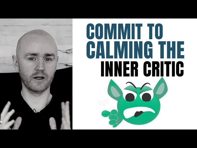 How to Calm the Inner Critic | The Commitment