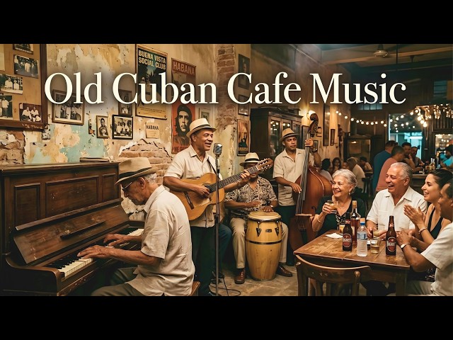 Old Cuban Café Music – Buena Vista Inspired Havana Nights
