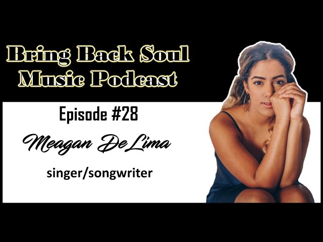 Getting to Know Toronto Born Singer/Songwriter Meagan De Lima (Full Interview)