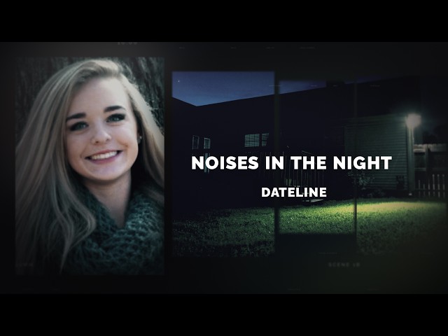 Dateline Episode Trailer: Noises in the Night | Dateline NBC