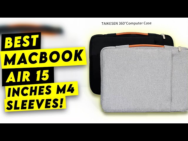 Top 5 Best Macbook Air 15 Inch M4 Sleeves 2025!🔥🔥
