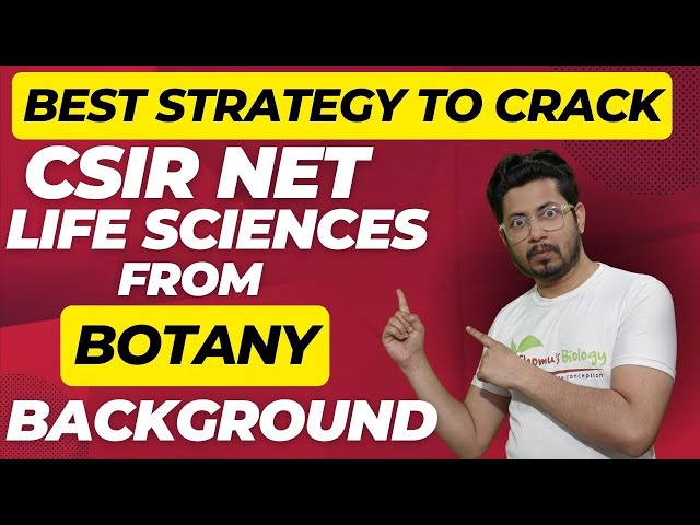 Strategy to crack CSIR NET life science from botany subject | How to qualify CSIR NET life science?