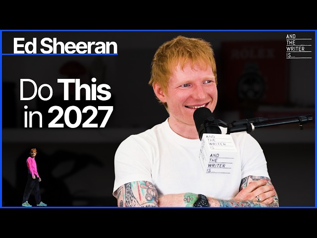 How Ed Sheeran Became One of the Greatest Songwriters in the World