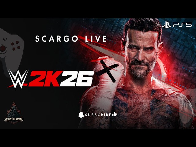 WWE 2K26 - ScaRGo is Live PS5 | #wwe2k26 #scargogaming #ScaRGoGaming #scargolive #sony #ps5 #cmpunk