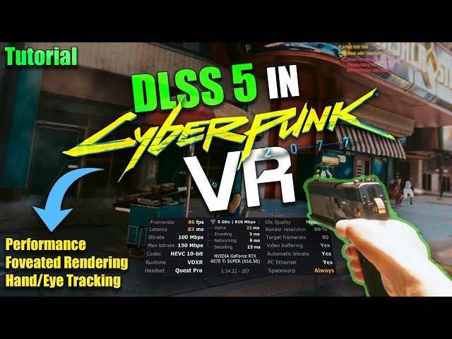 DLSS 5 In VR Tutorial - Cyberpunk VR Mod - CheekyFoveatedDLSS