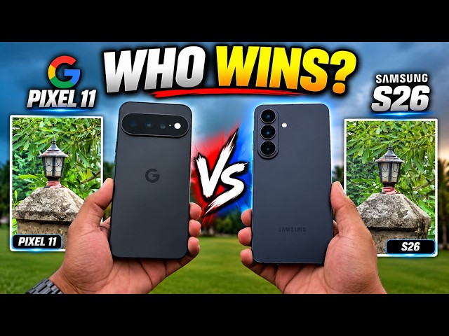 Google Pixel 11 vs Samsung S26 Camera Test | Who Wins?