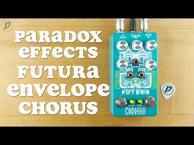 Paradox Effects Futura Envelope Chorus