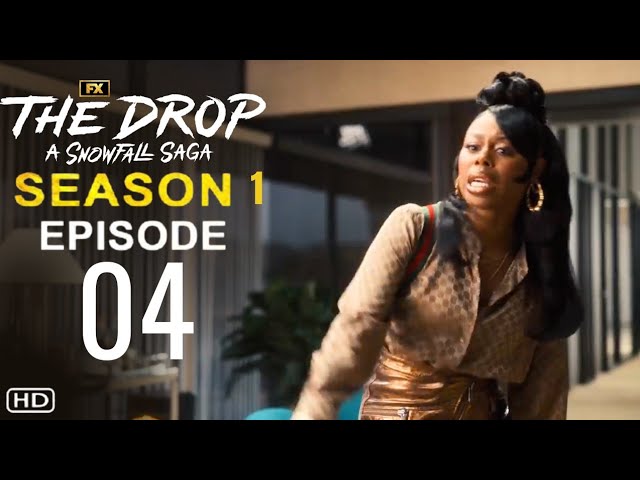 THE DROP: A SNOWFALL SAGA Episode 4 TRAILER & FIRST LOOK