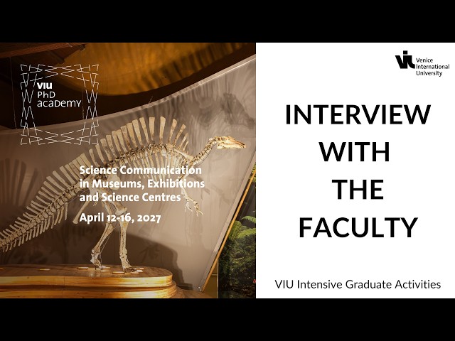 Interview with the Faculty | Science Communication in Museums, Exhibitions and Science Centres