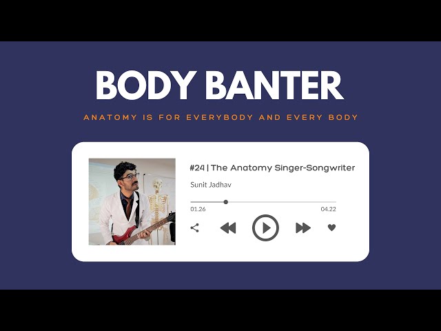 Body Banter Podcast #24 | The Anatomy Singer-Songwriter