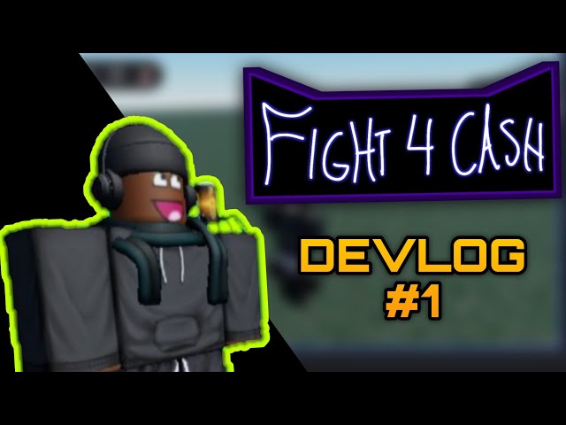 Making a Roblox Fighting Game! - Devlog #1 (Fight 4 Cash)