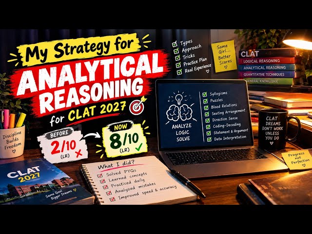 I Finally Figured Out Analytical Reasoning… | My CLAT 2027 Strategy ⚖️