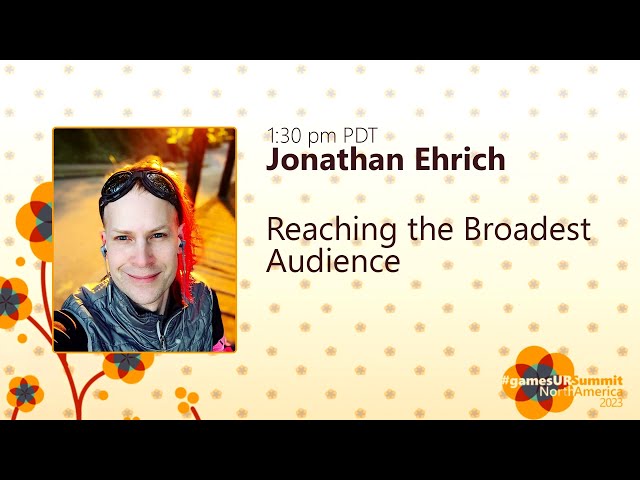 Reaching the Broadest Audience - Jonathan Ehrich