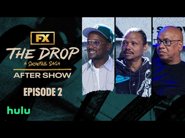 Episode 2: Buddy, Skipp Townsend, and De’Aundre Bonds | The Drop: A Snowfall Saga After Show | FX