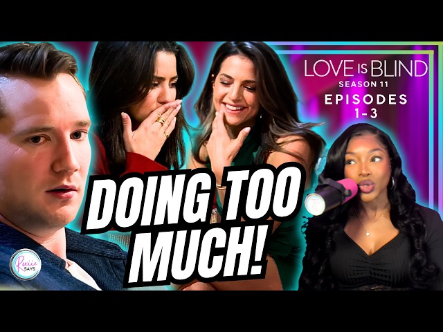 What IS THIS?! | Love Is Blind Season 11 Episodes 1-3 Recap & Review!!